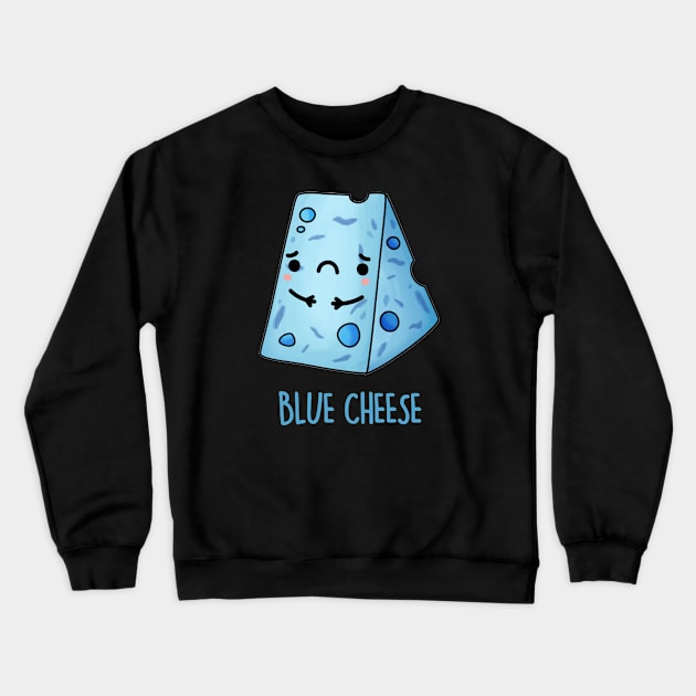 Blue Cheese Food Pun Crewneck Sweatshirt by punnybone